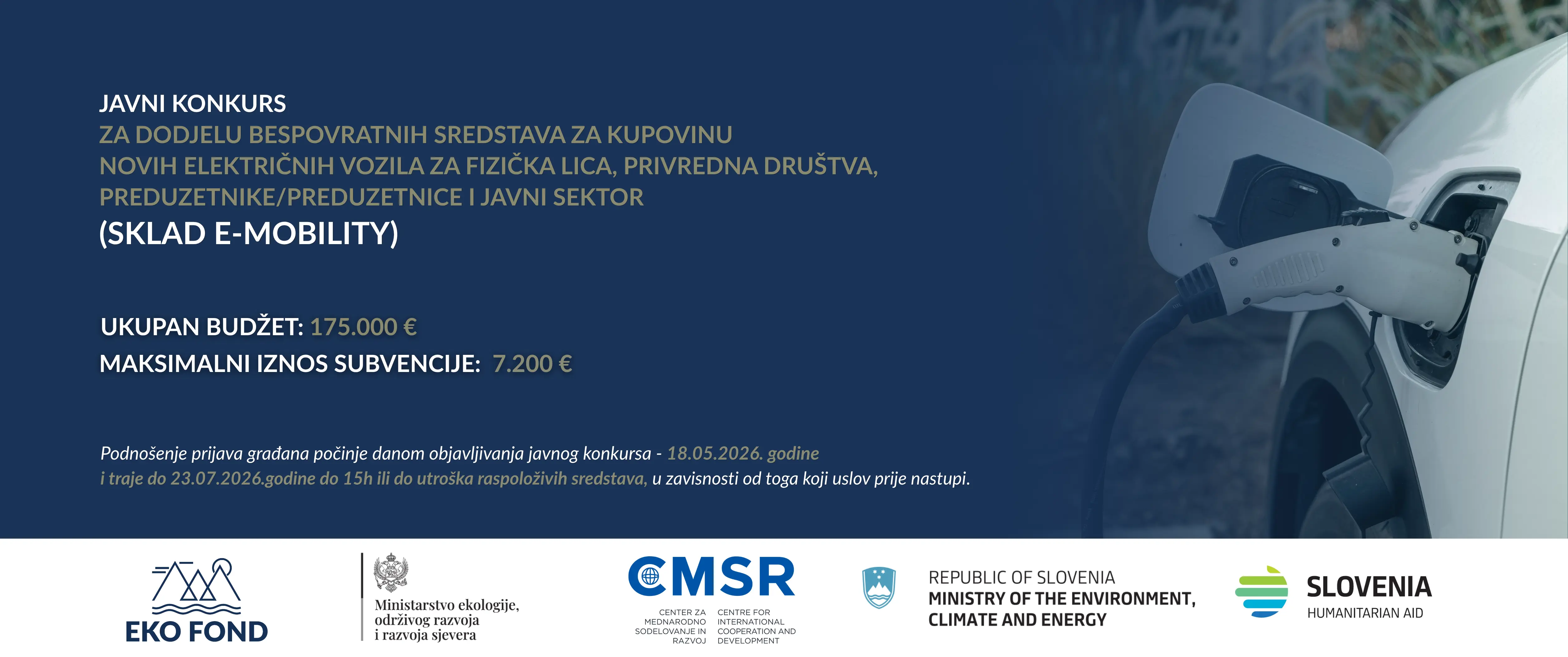 JAVNI KONKURS ZA DODJELU BESPOVRATNIH SREDSTAVA ZA KUPOVINU NOVIH ELEKTRIČNIH VOZILA ZA FIZIČKA LICA, PRIVREDNA DRUŠTVA, PREDUZETNIKE/PREDUZETNICE I JAVNI SEKTOR (SKLAD E-mobility)
